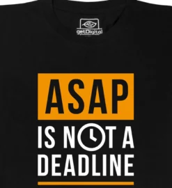 ASAP is not a Deadline