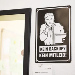 Blechschild Kein Backup - Kein Mitleid