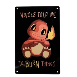 Blechschild Voices Told me to Burn Things