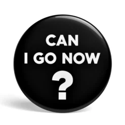 Geek Button Can I Go Now
