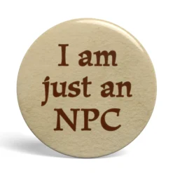 Geek Button Just an NPC