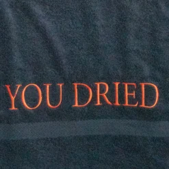 Handtuch "YOU DRIED"