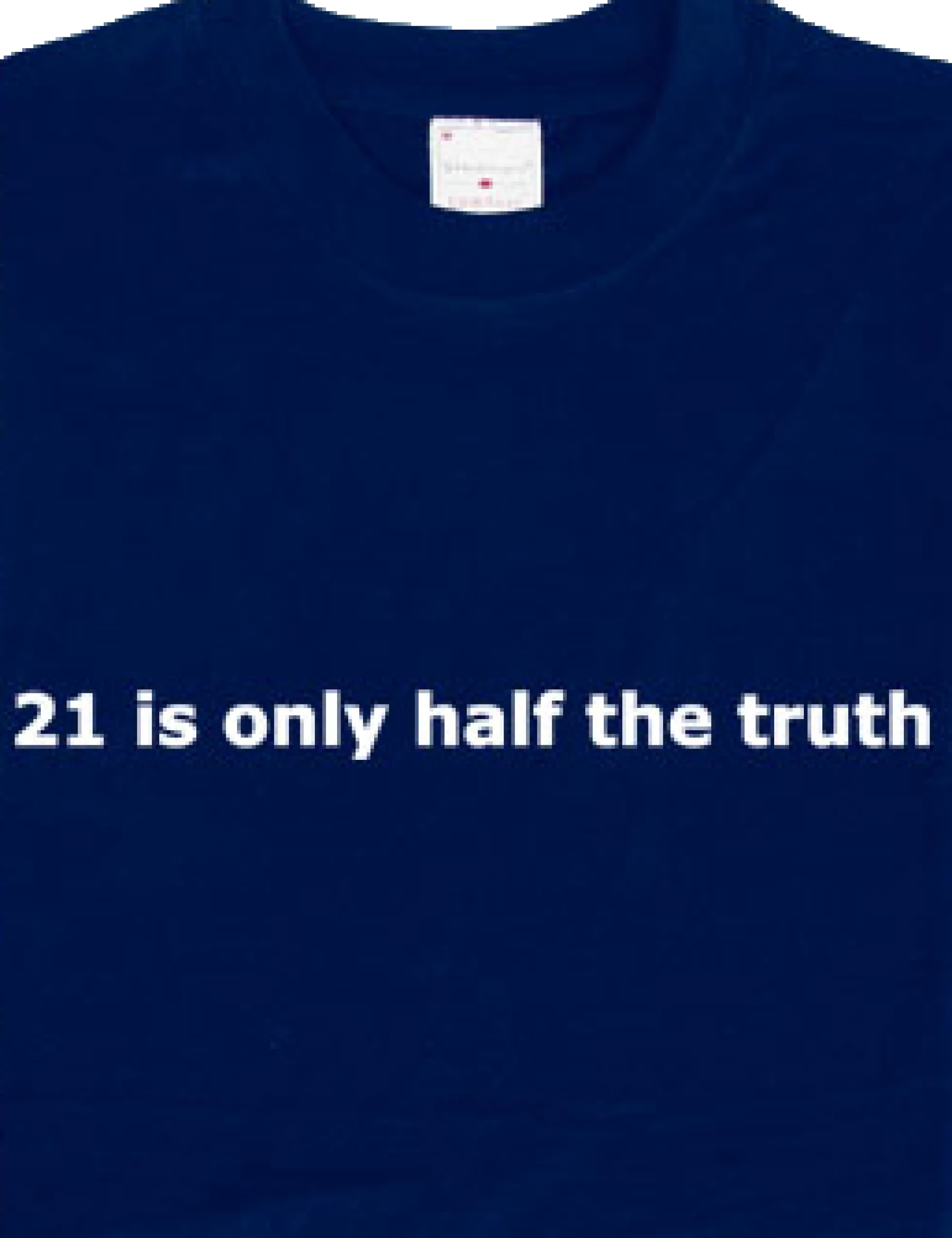21 is only half the truth