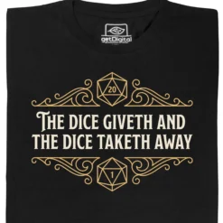 The Dice Giveth