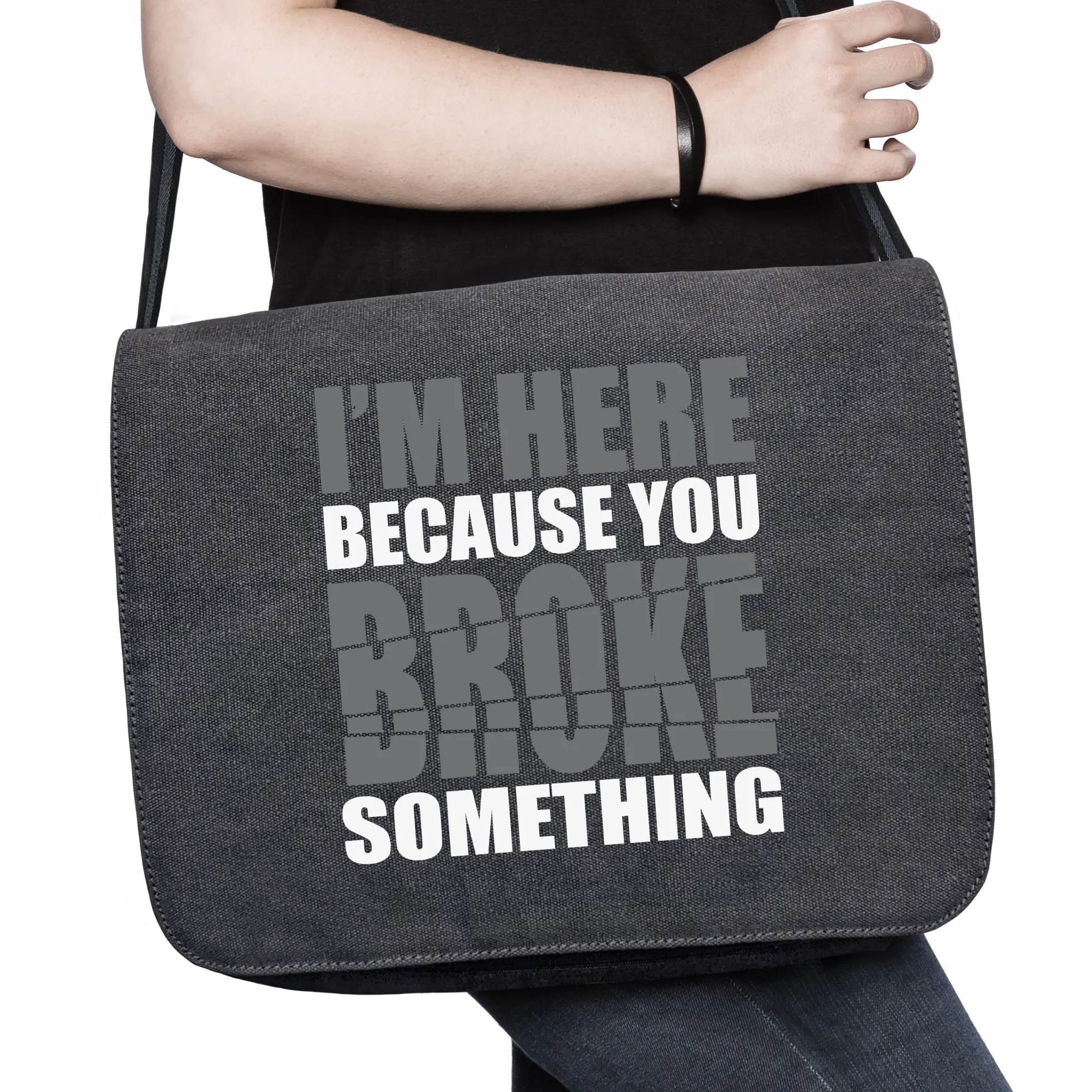 You broke something